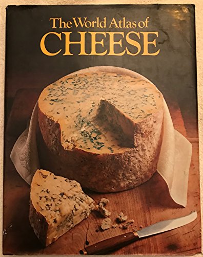 Beispielbild fr The World Atlas of Cheese zum Verkauf von Wonder Book