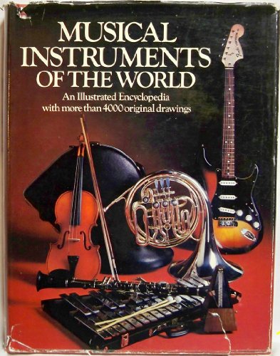 Stock image for Musical instruments of the world: An illustrated encyclopedia for sale by SecondSale