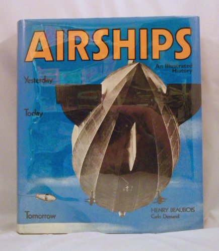 Stock image for Airships Yesterday, Today, and Tomorrow for sale by curtis paul books, inc.