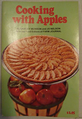 Beispielbild fr Cooking With Apples by Shirley Munson, Jo Nelson (1976) Paperback zum Verkauf von Wonder Book