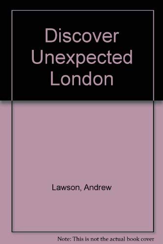 Discover Unexpected London (9780846703693) by Lawson, Andrew