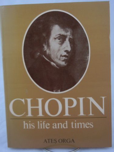 Beispielbild fr Chopin His Life and Times Revised Edition zum Verkauf von Wonder Book