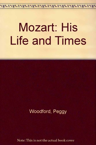 Imagen de archivo de Mozart: His Life & Times a la venta por TranceWorks