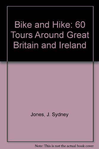 Stock image for Bike and Hike: 60 Tours Around Great Britain and Ireland for sale by Wonder Book