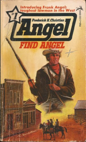 Imagen de archivo de Find Angel (#1 in the Frank ANGEL series - Toughest Trouble Shooter in the west) a la venta por Comic World