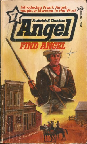 Stock image for Find Angel (#1 in the Frank ANGEL series - Toughest Trouble Shooter in the west) for sale by Comic World