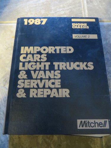 Mitchell 1987 Imported Cars & Trucks Service & Repair (Engine Chassis, Volume 1)