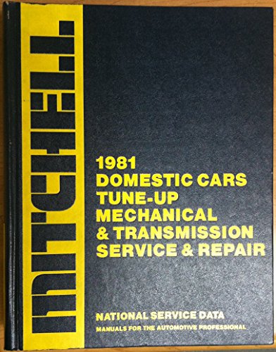 Stock image for 1981 Domestic Cars Tune-Up Mechanical Transmission Service and Repair for sale by The Book Garden