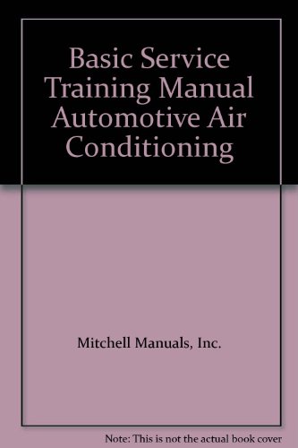Imagen de archivo de Basic Service Training Manual Automotive Air Conditioning a la venta por -OnTimeBooks-