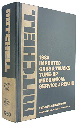 Imagen de archivo de 1980 Imported Cars & Trucks Tune-Up Mechanical Service and Repair (Mitchell Manuals National Service Data) a la venta por Better World Books: West