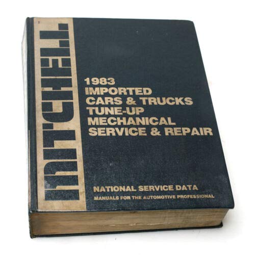 Imagen de archivo de 1983 Imported Cars & Trucks Tune-Up Mechanical Service and Repair (Mitchell Manuals National Service Data) a la venta por The Book Garden