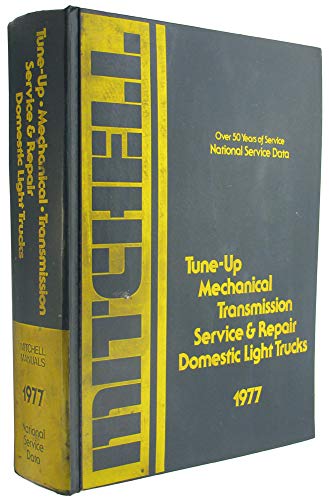 Tune-up Mechanical Transmission Service and Repair Domestic Light Trucks 1977 (9780847067374) by Mitchell Manuals
