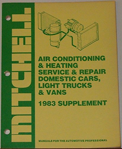 Mitchell Air Conditioning & Heating Service (& Repair for Domestic Cars Light Trucks & Vans, 1983 Supplement) (9780847076833) by National Service Data