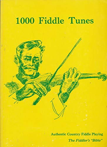 9780847104505: One Thousand Fiddle Tunes: Authentic Country Fiddle Playing -- The Fiddler's Bible