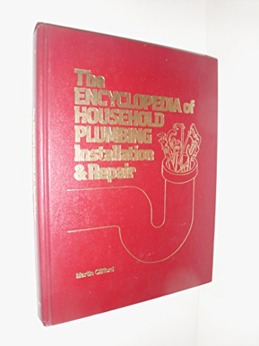 Beispielbild fr The encyclopedia of household plumbing zum Verkauf von ThriftBooks-Atlanta