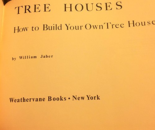 Beispielbild fr Tree Houses : How to Build Your Own Tree House zum Verkauf von Better World Books