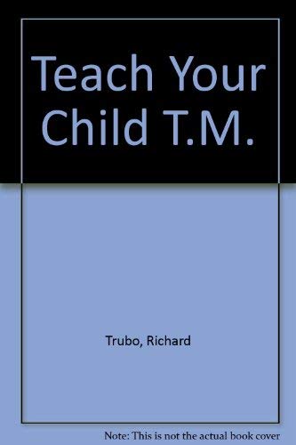 Teach Your Child TM (9780847310722) by Anthony Norvell