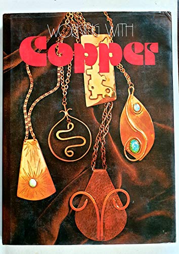 Working with copper (9780847310784) by Elliot, Zena Marjorie