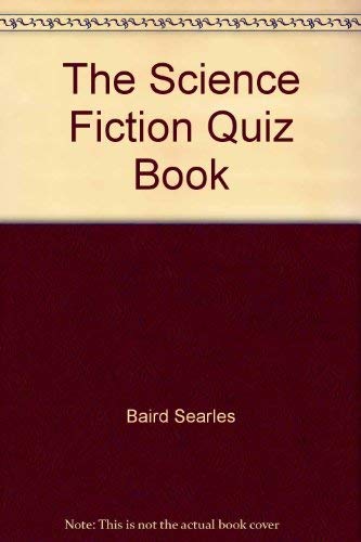 The science fiction quizbook (9780847311583) by Last & Searles; Baird Searles