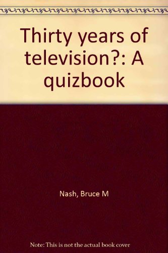 Imagen de archivo de Thirty years of television?: A quizbook a la venta por Wonder Book