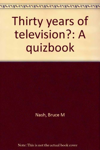 Stock image for Thirty years of television?: A quizbook for sale by Wonder Book