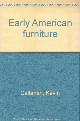 Early American furniture (9780847311866) by Callahan, Kevin