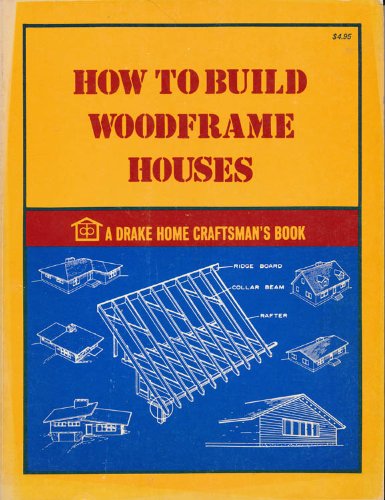 Imagen de archivo de How to Build Woodframe Houses a la venta por General Eclectic Books