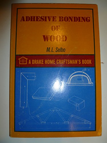 Stock image for Adhesive Bonding of Wood for sale by janet smith