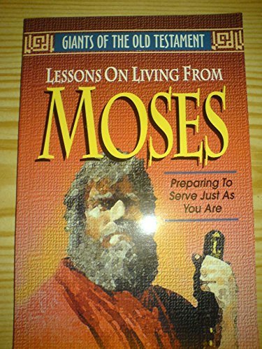 Imagen de archivo de Moses: Preparing to Serve Just as You Are a la venta por ThriftBooks-Dallas