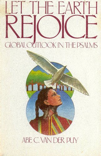 9780847407101: Let the Earth Rejoice: Global Outlook in the Psalms