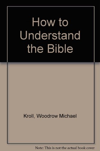 Stock image for How to Understand the Bible for sale by SecondSale