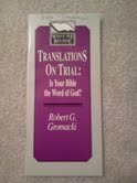 9780847409167: TRANSLATIONS ON TRIAL: IS YOUR BIBLE THE WORD OF GOD?