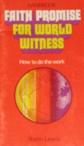 Stock image for Faith Promise for World Witness: How to do the Work for sale by ThriftBooks-Atlanta