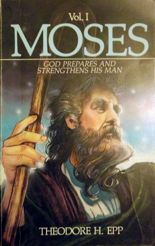 Stock image for Moses, Vol.1: God Prepares and Strengthens His Man for sale by ThriftBooks-Atlanta