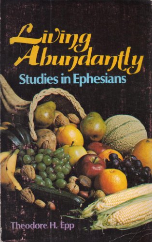 Imagen de archivo de Living Abundantly: Studies in Ephesians a la venta por Once Upon A Time Books