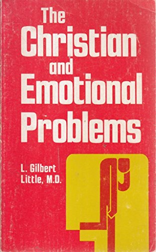 The Christian and Emotional Problems (9780847412624) by Little, L. Gilbert