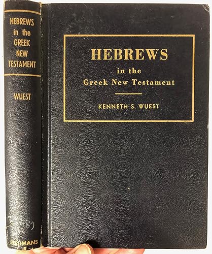 Stock image for Hebrews in the Greek New Testament, for the English reader for sale by Better World Books: West