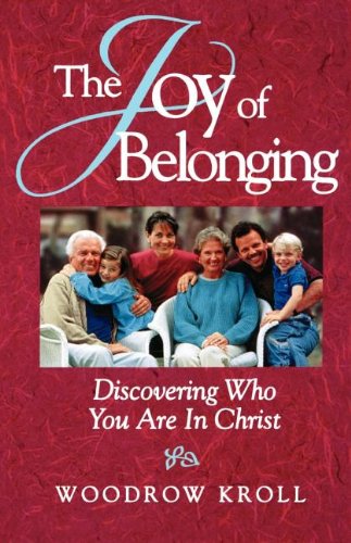 Beispielbild fr The Joy of Belonging: Discovering Who You Are in Christ zum Verkauf von SecondSale