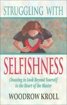Imagen de archivo de Struggling with Selfishness a la venta por Better World Books