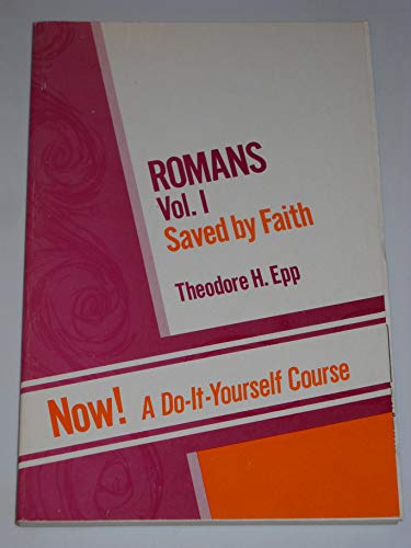 Imagen de archivo de Romans Vol. 1: Saved by Faith (Romans 1: 1-5:-21) a Do-It-Yourself Course a la venta por Better World Books
