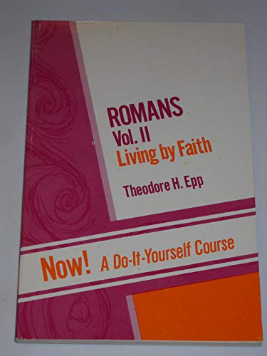 Beispielbild fr Romans Vol. II Living by Faith Chap. 6:1 - 16:27 zum Verkauf von Jenson Books Inc