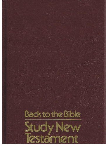 Stock image for Back to the Bible: Study New Testament, with Unger's Bible Handbook and Halley's Bible Handbook for sale by Better World Books: West