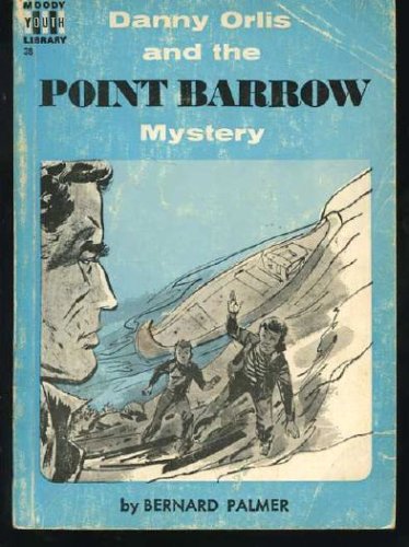 9780847461080: Danny Orlis and the Point Barrow mystery (The Danny Orlis series)