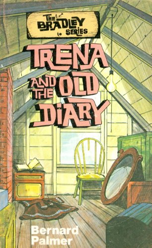 Trena and the Old Diary (The Bradley Series) - Bernard Palmer