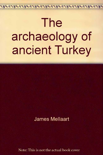 Beispielbild fr The archaeology of ancient Turkey zum Verkauf von Heisenbooks