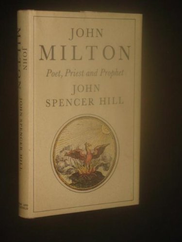 Beispielbild fr John Milton, Poet, Priest, and Prophet: A Study of Divine Vocation in Milton's Poetry and Prose zum Verkauf von Anybook.com