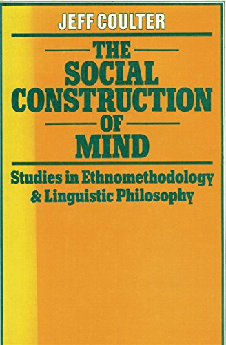 Stock image for The Social Construction of Mind: Studies in ethnomethodology and linguistic philosophy for sale by Chaparral Books