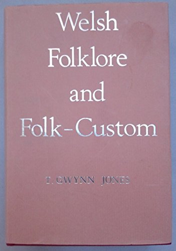 9780847661855: Welsh Folklore and Folk-Custom