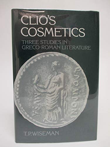 Imagen de archivo de Clio's Cosmetics; Three Studies in Greco-Roman Literature a la venta por Anybook.com