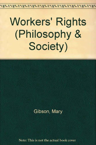 9780847667567: Workers' Rights (Philosophy & Society)